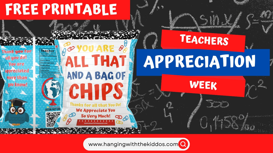 Teachers Appreciation Week  Free Printable| Chip Bag Template